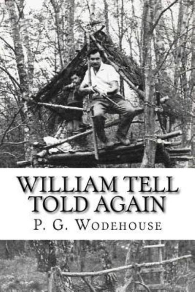 Cover for P G Wodehouse · William Tell Told Again (Paperback Book) (2018)