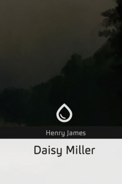 Cover for Henry James · Daisy Miller (Book) (2019)