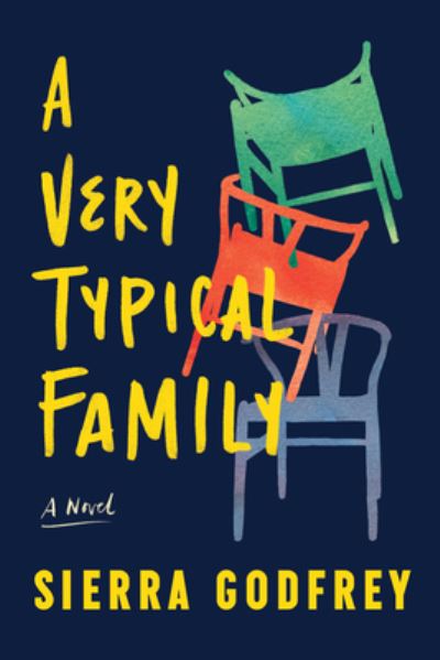 Cover for Sierra Godfrey · A Very Typical Family: A Novel (Hardcover Book) (2022)