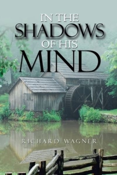 Cover for Richard Wagner · In the Shadows of His Mind (Paperback Bog) (2020)