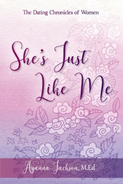 Cover for Ayanna C Jackson · She's Just Like Me (Paperback Book) (2019)