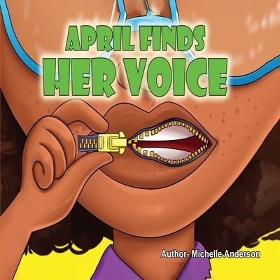 Cover for Michelle L Anderson · April Finds Her Voice (Paperback Book) (2021)