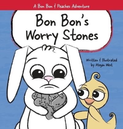 Cover for Megan West · Bon Bon's Worry Stones (Hardcover Book) (2021)