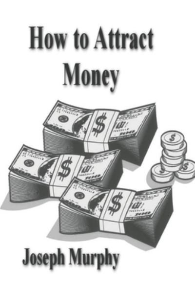 Cover for Joseph Murphy · How to Attract Money (Book) (2022)