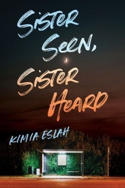 Sister Seen, Sister Heard - Kimia Eslah - Bøger - Fernwood Publishing Co Ltd - 9781773635200 - 15. marts 2022
