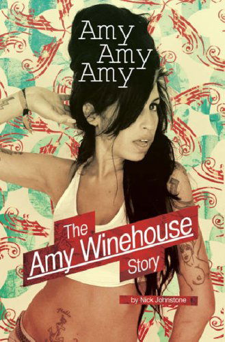 Amy Amy Amy - Amy Winehouse - Books - OMNIBUS PRESS - 9781780383200 - September 1, 2011