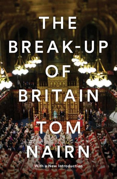 Cover for Tom Nairn · The Break-Up of Britain: Crisis and Neo-Nationalism (Paperback Book) [3 New edition] (2021)