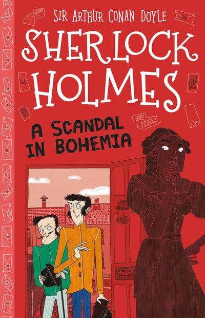Cover for Sir Arthur Conan Doyle · A Scandal in Bohemia (Easy Classics) - The Sherlock Holmes Children's Collection: Mystery, Mischief and Mayhem (Easy Classics) (Paperback Book) (2020)