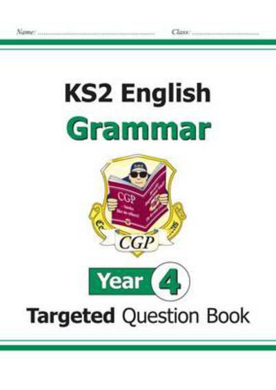 Cover for CGP Books · KS2 English Year 4 Grammar Targeted Question Book (with Answers) - CGP Year 4 English (Pocketbok) (2022)
