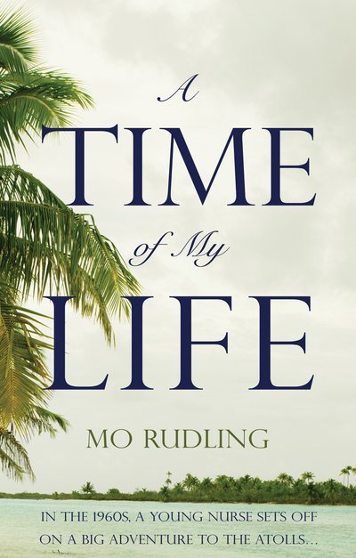 Cover for Mo Rudling · A Time of My Life (Paperback Book) [UK edition] (2015)