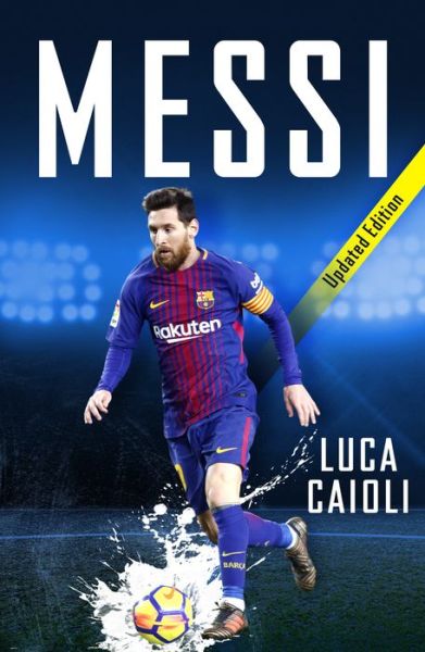 Cover for Luca Caioli · Messi: Updated Edition - Luca Caioli (Paperback Book) (2018)