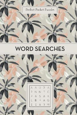 Perfect Pocket Puzzles: Word Searches - Perfect Pocket Puzzles - Gareth Moore - Books - Michael O'Mara Books Ltd - 9781789294200 - May 12, 2022