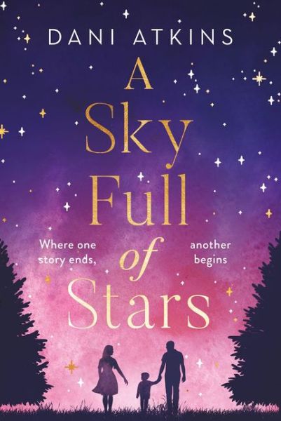 Cover for Dani Atkins · A Sky Full of Stars (Inbunden Bok) (2021)