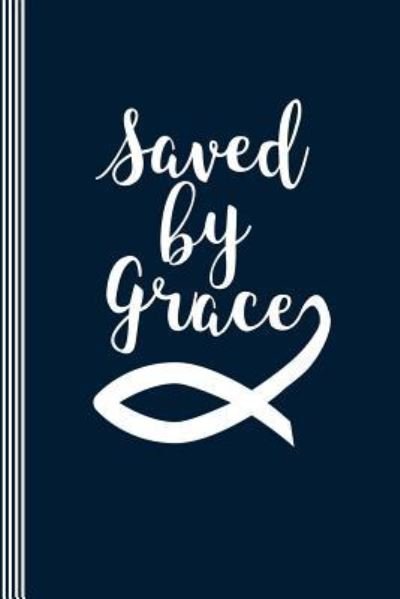 Cover for Stylesyndikat Sermon Journals · Saved by Grace (Taschenbuch) (2018)
