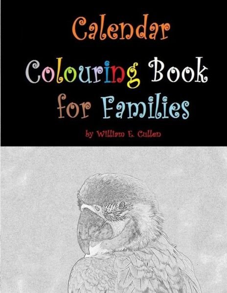 Cover for William E Cullen · Calendar Colouring Book for Families (Paperback Book) (2019)