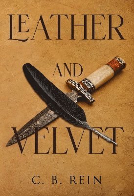 Cover for C. B. Rein · Leather and Velvet (Paperback Book) (2024)