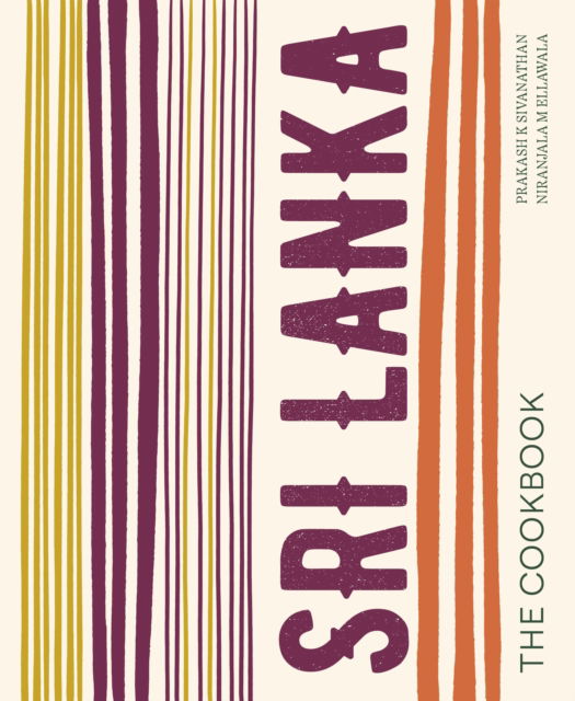 Cover for Prakash K Sivanathan · Sri Lanka: The Cookbook (Hardcover Book) (2026)