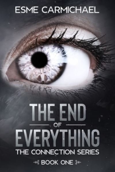 Cover for Esme Carmichael · The End of Everything (Paperback Bog) (2021)