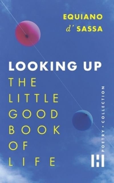 Cover for Equiano D' Sassa · Looking Up: The Little Good Book Of Life (Pocketbok) (2021)