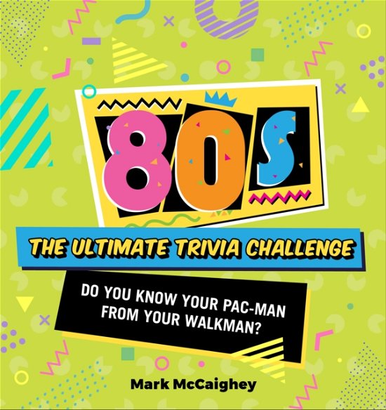 Cover for Mark McCaighey · Best of the 80s: The Trivia Game: The Ultimate Trivia Challenge (Bogpakke) (2023)
