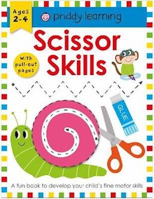 Cover for Priddy Books · Scissor Skills: A Fun Book To Develop Your Child's Fine Motor Skills - Priddy Learning (Paperback Book) (2022)