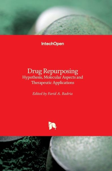 Cover for Farid A. Badria · Drug Repurposing: Hypothesis, Molecular Aspects and Therapeutic Applications (Hardcover Book) (2020)