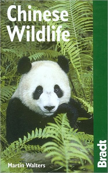 Cover for Bradt Publications · Bradt Guides: Chinese Wildlife (Sewn Spine Book) (2008)