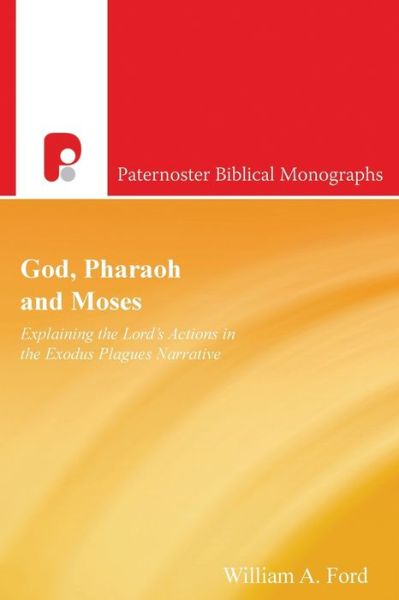 Cover for William A. Ford · God, Pharaoh and Moses (Paperback Book) [Revised edition] (2007)