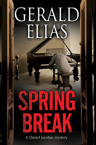 Cover for Gerald Elias · Spring Break - A Daniel Jacobus Mystery (Paperback Book) [Main edition] (2018)