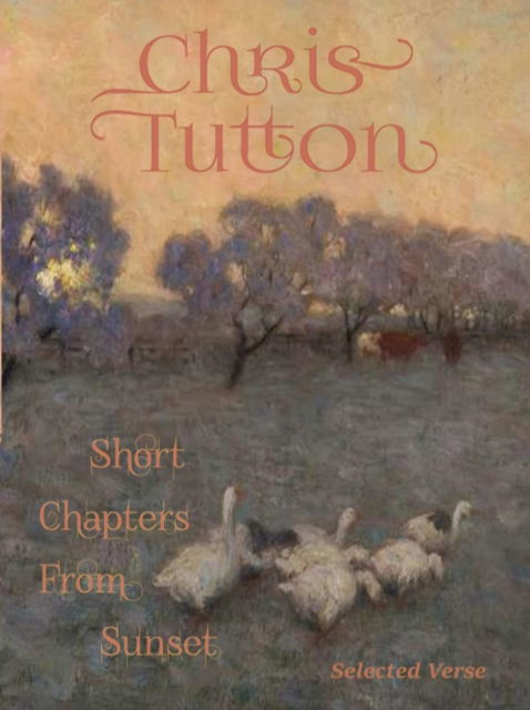 Cover for Chris Tutton · Short Chapters From Sunset (Paperback Book) (2023)