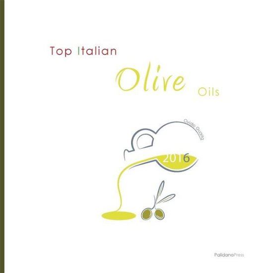 Cover for Ovidio Guaita · Top Italian Olive Oils (Paperback Book) (2016)