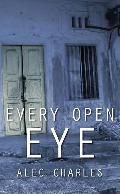 Cover for Alec Charles · Every Open Eye (Pocketbok) (2016)