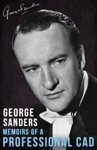 Cover for George Sanders · Memoirs of a Professional Cad (Pocketbok) (2015)