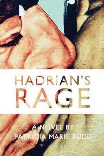 Cover for Patricia Marie Budd · Hadrian's Rage (Paperback Book) (2016)
