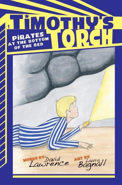 Cover for David Lawrence · Pirates at the Bottom of the Bed - Timothy's Torch (Paperback Book) (2017)