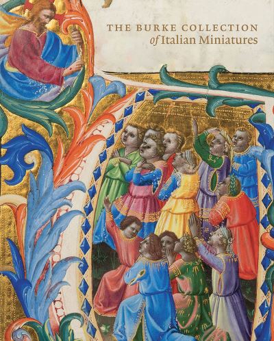 Cover for Christopher De Hamel · The Burke Collection of Italian Miniatures (Hardcover Book) (2021)