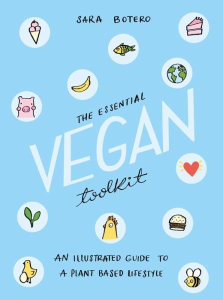 Cover for Sara Botero · The Essential Vegan Toolkit: An Illustrated Guide to a Plant Based Lifestyle (Taschenbuch) (2020)