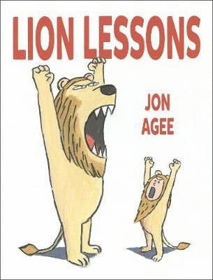 Cover for Jon Agee · Lion Lessons (Hardcover Book) (2020)