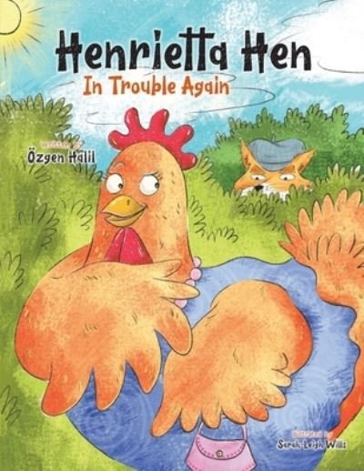 Cover for Özgen Halil · Henrietta Hen In Trouble Again (Paperback Bog) (2019)