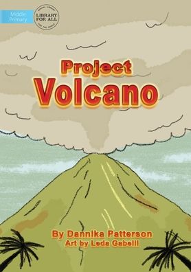 Cover for Dannika Patterson · Project Volcano (Paperback Book) (2021)