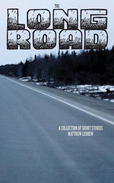 Cover for Matthew Ledrew · The Long Road (Paperback Book) (2014)