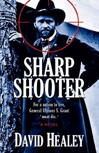 Cover for David Healey · Sharpshooter: a Civil War Novel (Taschenbuch) (2007)