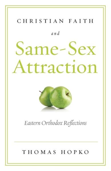 Cover for Fr. Thomas Hopko · Christian Faith and Same Sex Attraction (Paperback Book) (2018)