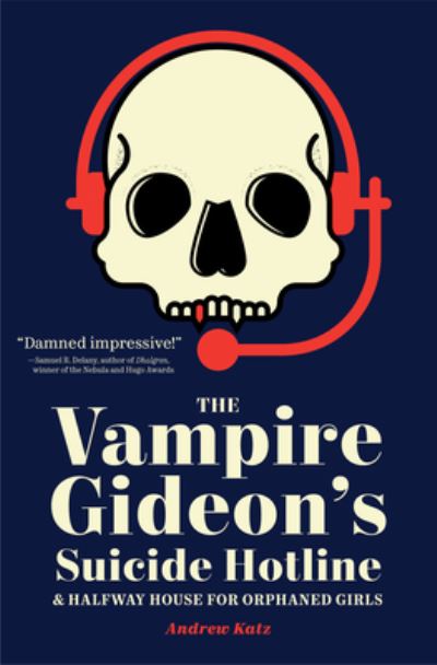 Cover for Andrew Katz · The Vampire Gideon's Suicide Hotline and Halfway House for Orphaned Girls (Paperback Book) (2018)