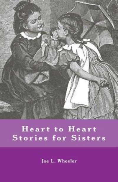 Cover for Joe L Wheeler · Heart to Heart Stories for Sisters (Pocketbok) (2016)