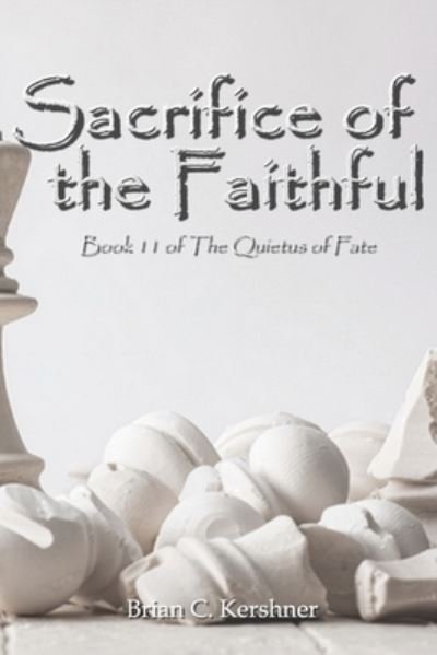 Cover for Brian C Kershner · Sacrifice of the Faithful (Paperback Bog) (2021)