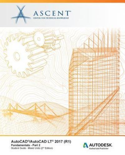 Cover for Ascent - Center for Technical Knowledge · AutoCAD / AutoCAD LT 2017 (R1) (Paperback Book) (2016)