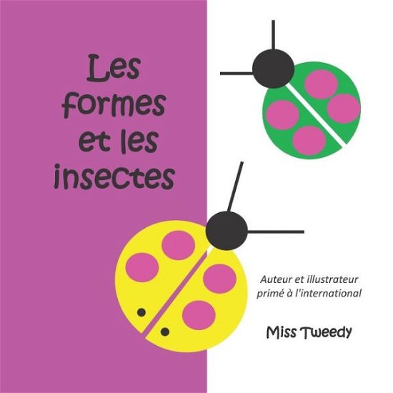 Cover for Miss Tweedy · Les formes et les insectes (Paperback Bog) (2020)