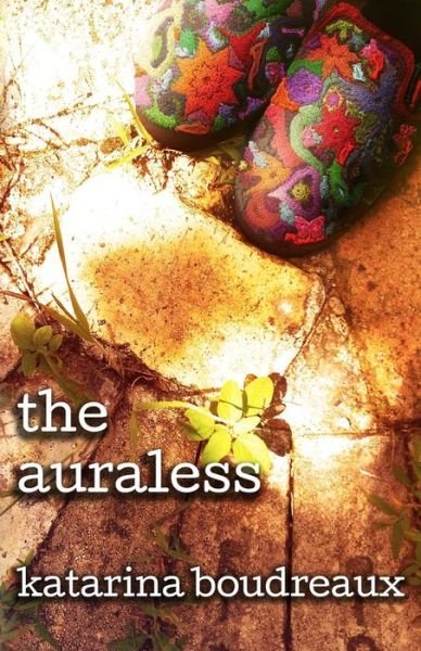 Cover for Katarina Boudreaux · The Auraless (Paperback Book) (2017)