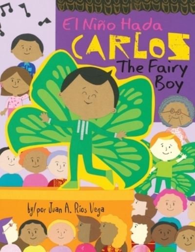 Cover for Juan A Rios Vega · Carlos, The Fairy Boy (Paperback Book) (2021)